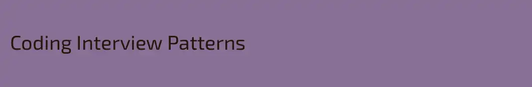 Coding Interview Patterns